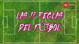 Las 17 Reglas del Fútbol en 1 video