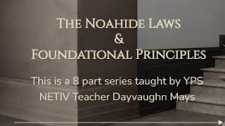 The Noahide Laws & Foundational Principles Lesson1 G-d