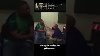 Interrogator manipulates guilty suspect #shorts