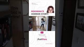 #shorts ROOMMATE HORROR STORY! | Part 3