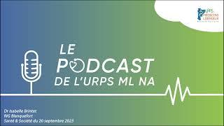 Le Rôle de l'Union des Médecins, Dr Isabelle Brintet - Santé & Société 20/09/23, RIG Podcast