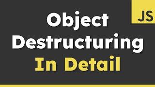 There's More to Know About This JavaScript Feature - Object Destructuring in Detail