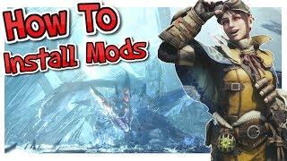 How To Install Monster Hunter World Mods Tutorial