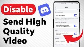 How to Disable Send High Quality Video On Discord (Updated)