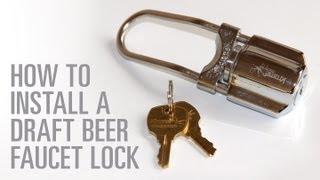 How to Install a Draft Beer Facuet Lock