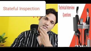 Check Point Firewall Technical Interview Questions and Answers!Question2 What is Stateful Inspection