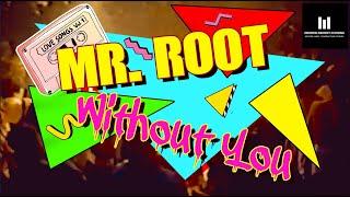 Mr. Root - Without You (Radio Mix)