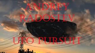 Andrey Radostev - Ufo pursuit