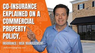 Co-Insurance Explained on a Commercial Property Policy.