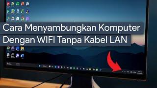 Cara Menyambungkan Komputer/PC dengan WIFI Tanpa Kabel LAN