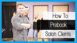 Salon Pre-booking - How to get clients to schedule their next appointment