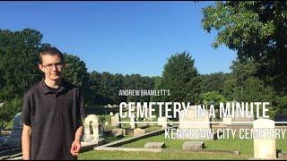 Cemetery in a Minute: Kennesaw City Cemetery