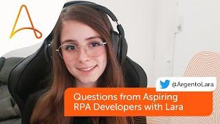 Ask Lara: Top 5 Questions from Aspiring RPA Developers | Automation Anywhere