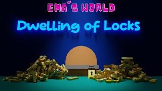 Dwelling of Locks // Ema's World