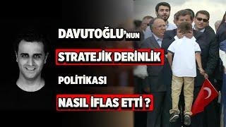 Davutoğlu'nun Stratejik İflası ve Etkileri