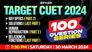 Target CUET 2024 - 100 Questions Series | Xylem CUET