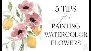 Watercolor Flowers  - 5 Tips & Watercolor Techniques
