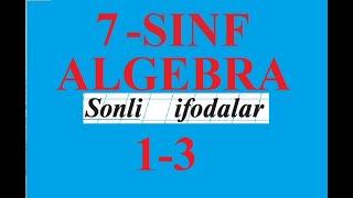 7-SINF ALGEBRA MAVZU: SONLI IFODALAR. (1-3)