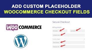 Add Custom placeholder for all Woocommerce checkout fields