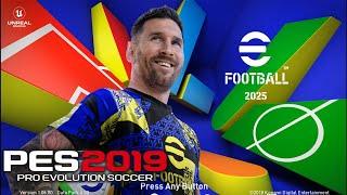 PES 2019 PATCH EFOOTBALL 2025 FULL UPDATE + INSTALLATION TUTORIAL PC