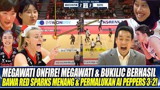 MEGAWATI ONFIREMEGAWATI & BUKILIC BERHASIL BAWA RED SPARKS MENANG & PERMALUKAN AI PEPPERS 3-2!