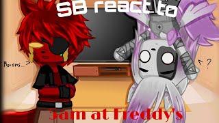 | SB react to 5Am At Freddy's The Prequel |