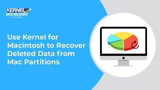 Use Kernel for Macintosh to Recover Deleted Data from Mac Partitions