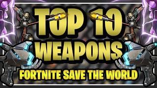 UPDATED 2024: The TOP 10 WEAPONS in Fortnite Save the World!