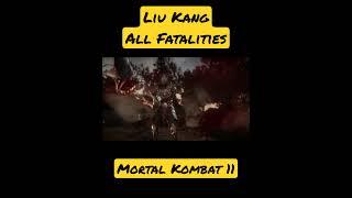 All Fatalities of Liu Kang Mortal Kombat 11 #Shorts