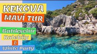 KEKOVA MAVİ TUR - BATIKŞEHİR, KALEKÖY ve Koylar - WHITE PARTY