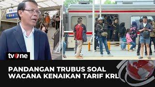 Pengamat Kebijakan Publik Beri Catatan Soal Wacana Kenaikan Tarif KRL | tvOne