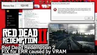 Red Dead Redemption 2 FIX for ERR_GFX_D3D_DEFERRED_MEM