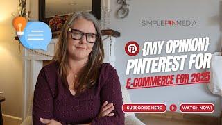 Pinterest Marketing for eCommerce in 2025 {My opinion}