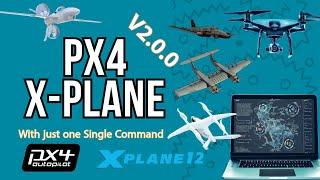 PX4 X-Plane Plugin v2 – Easiest Custom Airframe PX4 SITL with Just ONE Command!