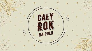 Cały rok na polu