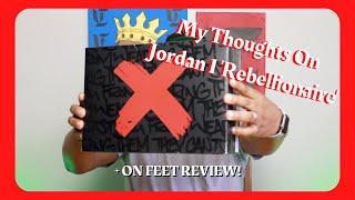 My Thoughts on Jordan 1 'Rebellionaire" + On Feet Review!