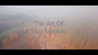 Moy Mackay Artist 2019 - The Art of Moy Mackay'