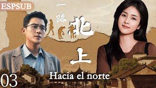 【Sub Español】EP03Hacia el norte 一路北上 | Bai Lu / Ou Hao #北上 #白鹿 #欧豪 #dramachina