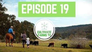 Cultivate Farms TV ep 19