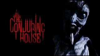 Самый страшный ХОРРОР - The Conjuring House. Прохождение #1.