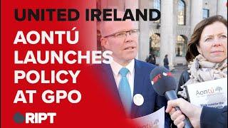 PEADAR TÓIBÍN outlined Aontú's 'United Ireland Policy' at the GPO today
