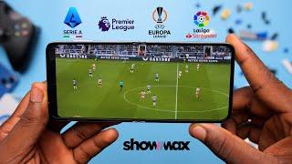 How To Watch Live Football On Your Smartphone Using Showmax