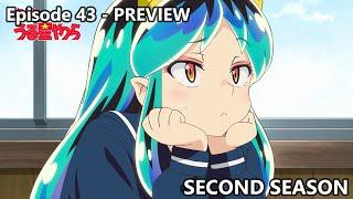 Preview Episode 43 - SECOND SEASON - "Urusei Yatsura 2024" - うる星やつら