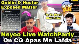 Neyoo Shocked By CG Goblin Hector Defend Statement Hector Exposed Omega Amit Bhai & Sad For Akshat