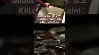 U.S. Treasury Confirms End of Penny Production After Over 200 Years #trendstream #penny |