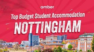 Affordable Student Accommodations In Nottingham | UK | amber