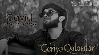 Cavid Memmedov - Geriye qalanlar 2024