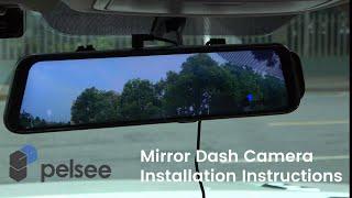 Installation Guide - Pelsee Mirror Dash Cam