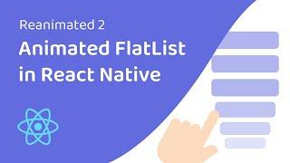 Animated FlatList in React Native (Reanimated)