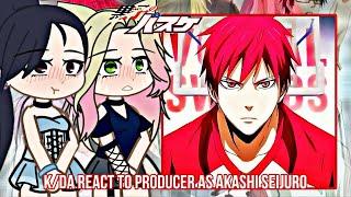 (NTR) K/DA React to Producer as Akashi Seijuro || NTR React to MC as Akashi || Basketball Kuroko ||